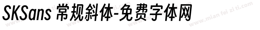 SKSans 常规斜体字体转换